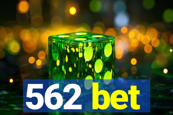 562 bet